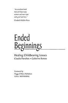 Ended Beginnings: Healing Childbearing Losses