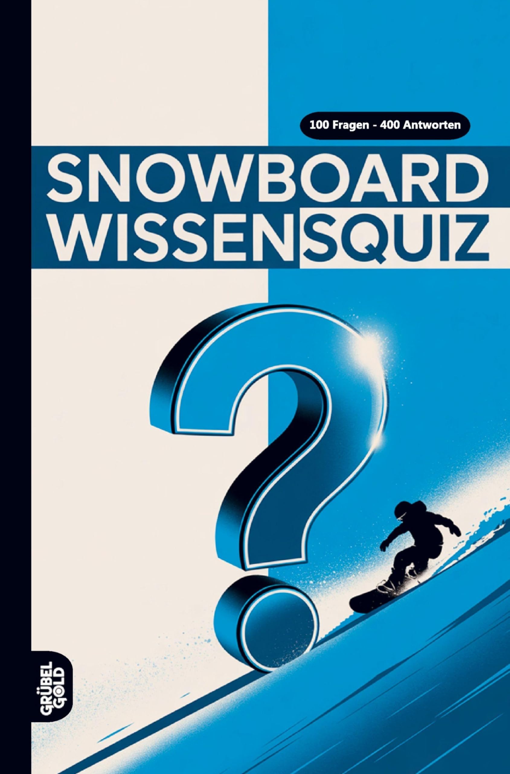 Snowboard Wissensquiz: 100 Quizfragen für Snowboardfahrer | Rätsel- und Ratespiel