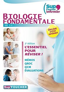 Biologie fondamentale UE 2.1, diplôme d'Etat d'infirmier : l'essentiel pour réviser : mémos, QROC, QCM, évaluations