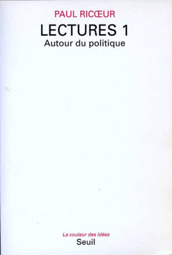 Lectures. : Tome 1, Autour Du Politique (coul.idees)