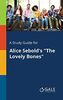 A Study Guide for Alice Sebold's "The Lovely Bones"