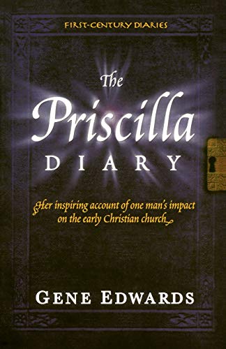 The Priscilla Diary (First-Century Diaries (Seedsowers))