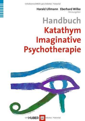 Handbuch Katathym Imaginative Psychotherapie Gebunden