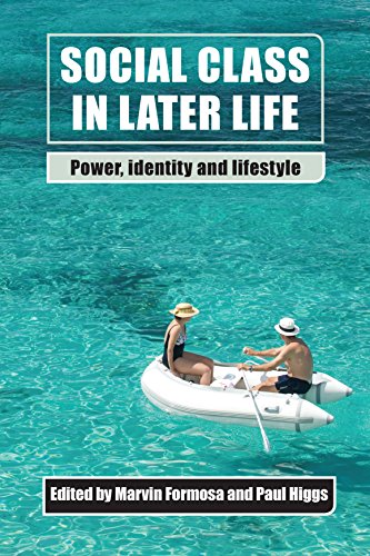 Social class in later life: Power, Identity and Lifestyle