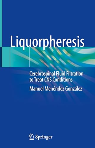 Liquorpheresis: Cerebrospinal Fluid Filtration to Treat CNS Conditions