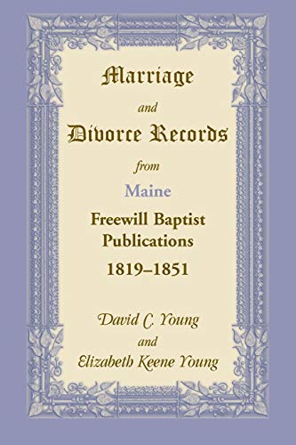 Marriage and Divorce Records from Maine Freewill Baptist Publications, 1819-1851