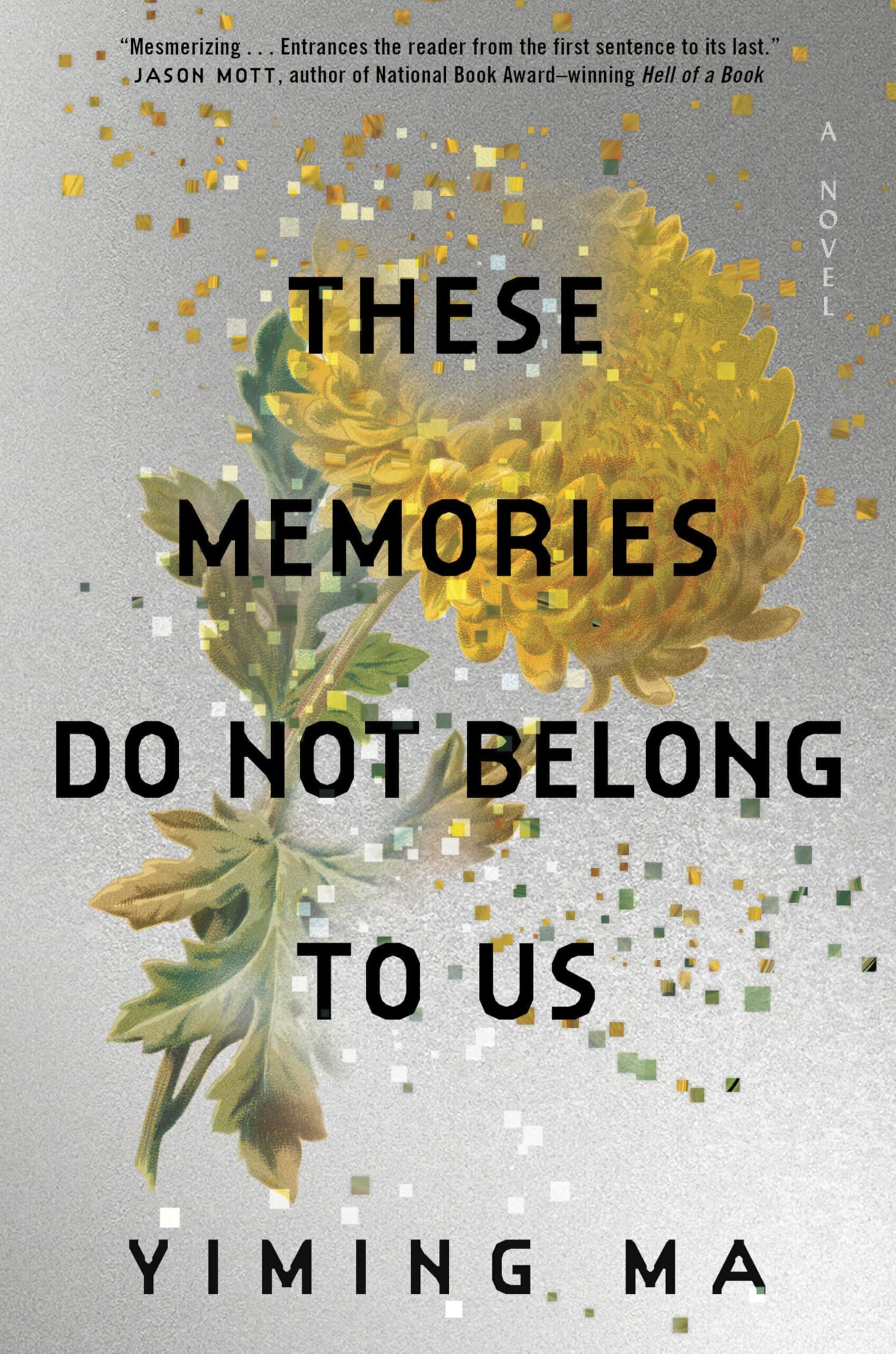 Yiming Ma These Memories Do Not Belong To Us, A Constellation Novel – A Prescient Dystopian Debut About Memory Capitalism And The Fight For Truth