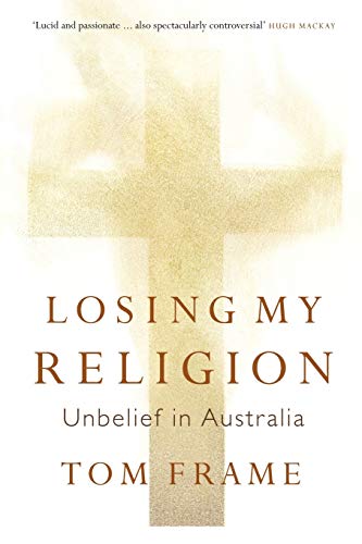Losing My Religion: Unbelief in Australia
