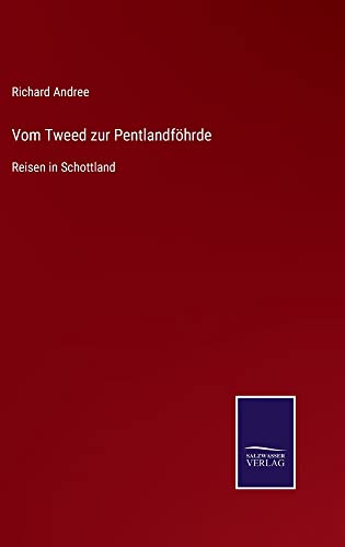 Vom Tweed zur Pentlandföhrde: Reisen in Schottland