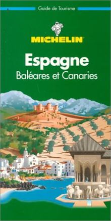 Michelin Green Guide Espagne: Baleares Et Canaries (Michelin Green Guide : Espagne, 3rd ed)