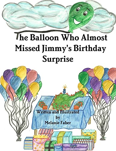 The Balloon Who Almost Missed Jimmy's Birthday Surprise
