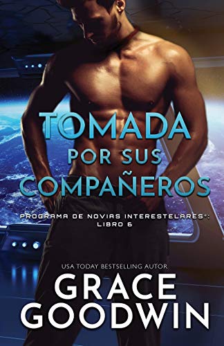 Tomada por sus compañeros: (Letra grande) (Programa de Novias Interestelares, Band 6)