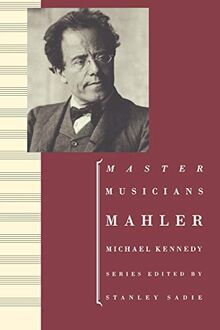 Mahler (The Master Musicians Series)