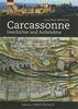 Carcassonne : Geschichte und Architektur