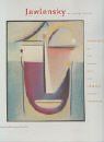 Jawlensky - Das andere Gesicht: Begegnungen mit Hodler, Klee, Arp, Taeuber-Arp, Janco, Richter, Lehmbruck 1914-1921