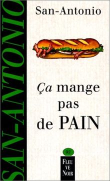 Ça mange pas de pain (San Antonio Poche)