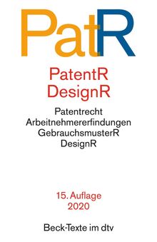 Patent- und Designrecht: Textausgabe zum deutschen, europäischen und internationalen Patent-, Gebrauchsmuster- und Designrecht (Beck-Texte im dtv)