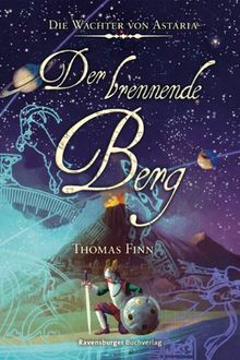 Die Wächter von Astaria 3: Der brennende Berg