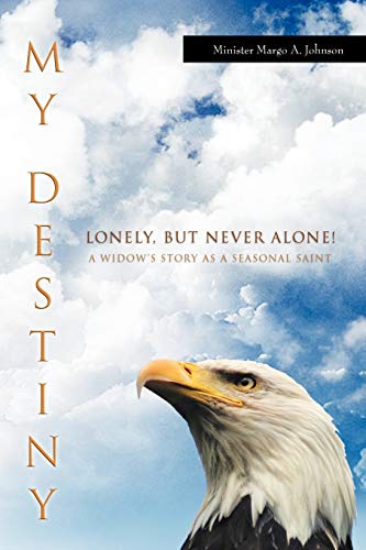 My Destiny: Lonely, But Never Alone!