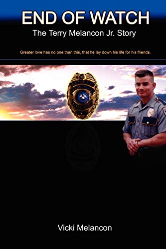 End of Watch: The Terry Melancon Jr.Story
