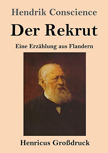 Der Rekrut (Großdruck): Eine Erzählung aus Flandern