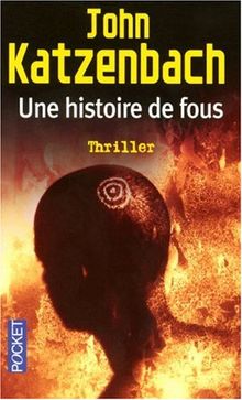 Une histoire de fous