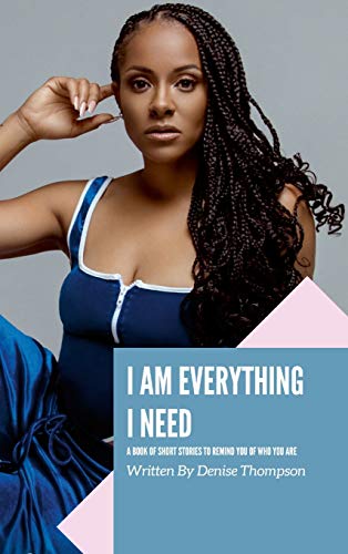 I Am Everything I Need