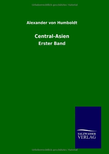 Central-Asien: Erster Band