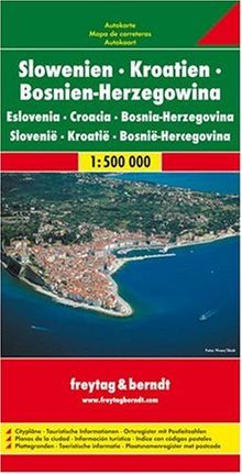 Freytag Berndt Autokarten, Slowenien - Kroatien - Bosnien-Herzegowina - Maßstab 1:500 000: Citypläne, Touristische Informationen, Ortsregister mit ... Inseln 1:275 000. Schifffahrtslinien