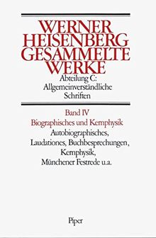 Gesammelte Werke, 5 Bde., Bd.4, Biographisches und Kernphysik