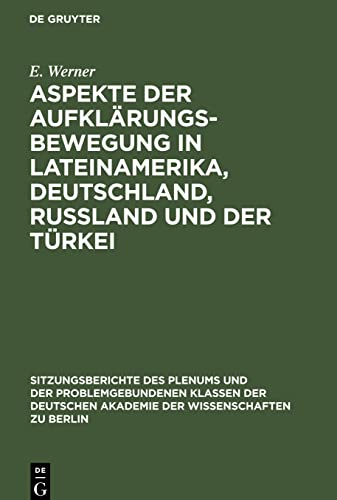 Aspekte der Aufklärungsbewegung in Lateinamerika, Deutschland, Rußland und der Türkei