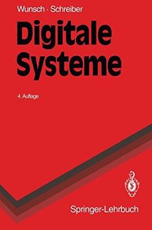 Digitale Systeme: Grundlagen (Springer-Lehrbuch) (German Edition)