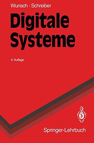 Digitale Systeme: Grundlagen (Springer-Lehrbuch) (German Edition)