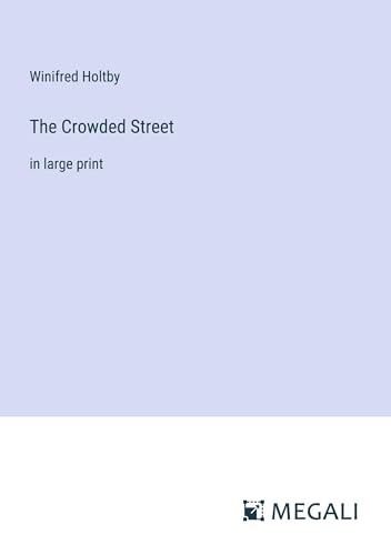 The Crowded Street: in large print