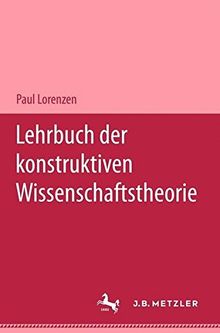 Lehrbuch der konstruktiven Wissenschaftstheorie