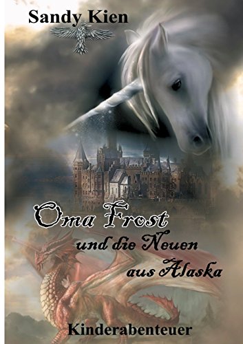 Oma Frost: und die Neuen aus Alaska