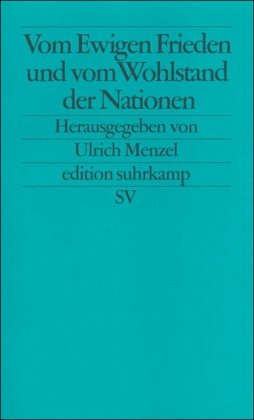 Vom Ewigen Frieden und vom Wohlstand der Nationen: Dieter Senghaas zum 60. Geburtstag (edition suhrkamp)