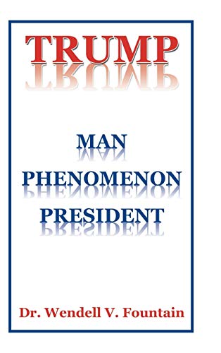 Trump: Man Phenomenon President