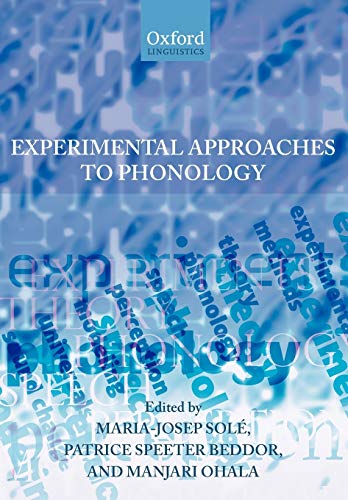 Experimental Approaches To Phonology (Oxford Linguistics)