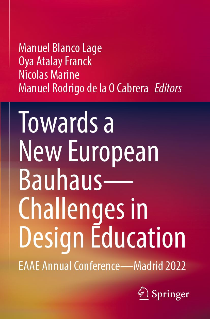 Towards a New European Bauhaus―Challenges in Design Education: EAAE Annual Conference―Madrid 2022