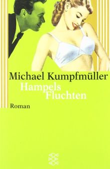 Hampels Fluchten: Roman