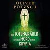 Der Totengräber und der Mord in der Krypta: Ein neuer Fall für Leopold von Herzfeldt: 2 CDs | MP3 CD (Die Totengräber-Serie, Band 3)