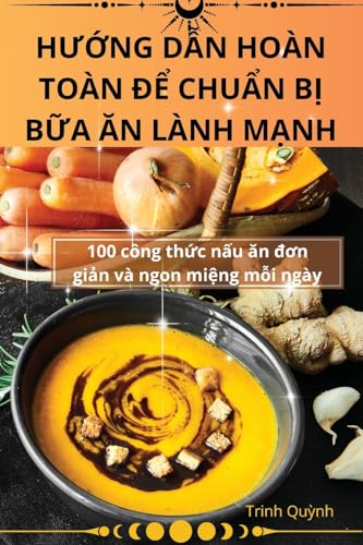 H¿¿NG D¿N HOÀN TOÀN ¿¿ CHU¿N B¿ B¿A ¿N LÀNH M¿NH
