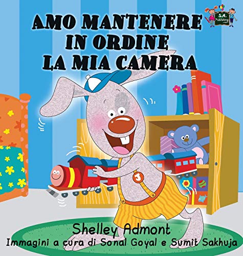 Shelley Admont Amo Mantenere In Ordine La Mia Camera, I Love To Keep My Room Clean (Italian Edition) (Italian Bedtime Collection)