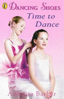 Time to Dance (Dancing Shoes) by Barber, Antonia | Book | condition good