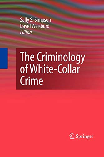 The Criminology of White-Collar Crime