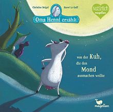 Oma Henni erzählt von der Kuh, die den Mond ausmachen wollte