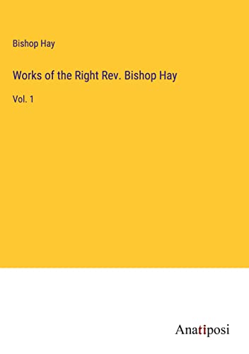 Works of the Right Rev. Bishop Hay: Vol. 1