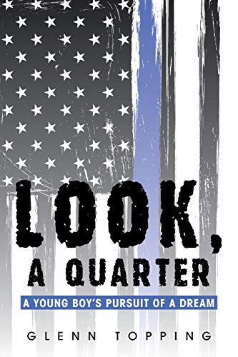 Look, a Quarter: A Young Boy's Pursuit of a Dream