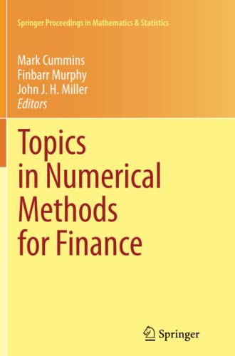 Topics in Numerical Methods for Finance (Springer Proceedings in Mathematics & Statistics, Band 19)